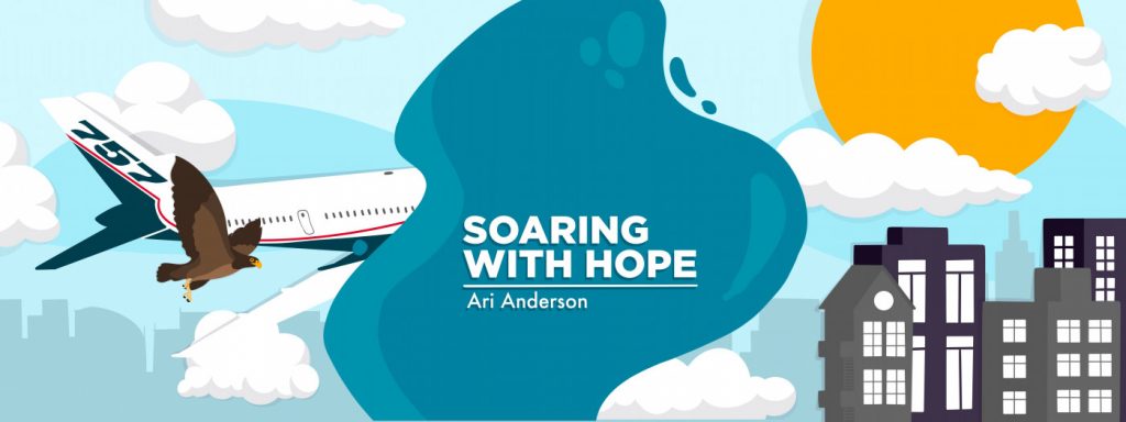 Main graphic for "Soaring With Hope," a column by Ari Anderson.